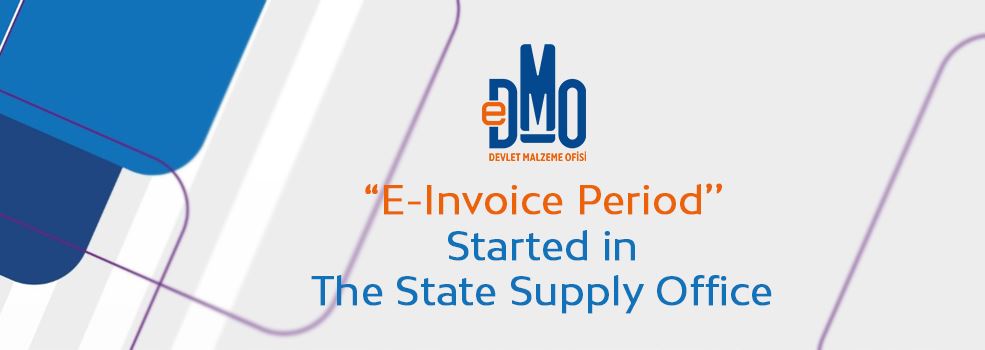 ‘‘E-Invoice Period’’ Started in The State Supply Office